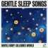 Gentle Baby Lullabies World