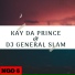 Kay Da Prince, DJ General Slam