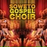 Soweto Gospel Choir