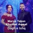 Marya Taban, Khushal Aqmal