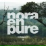 Nora En Pure
