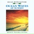 Ocean Waves At Sunset Relax W