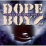 Dope Boyz