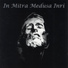 In Mitra Medusa INRI