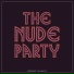 The Nude Party