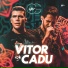 Vitor & Cadu