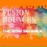 Fusion Bounces