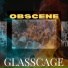 GLASSCAGE