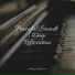 Piano para Dormir, Anti Stress, Ambient Piano