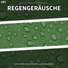 Regentropfen, Regengeräusche, Entspannungsmusik