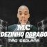 MC Dezinho Obrabo