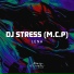 DJ.Stress (M.C.P)