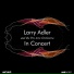 Pro Arte Orchestra, Larry Adler