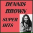 Dennis Brown