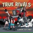 True Rivals