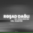 Rəşad Dağlı feat. Orxan Lökbatanlı