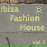 Ibiza Fashion House