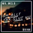 MR. MELO, BRINK