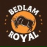 Bedlam Royal