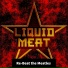 Liquid Meat