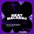 MC BF, MC Neguinho R, DJ Pikeno MPC