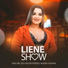 Liene Show