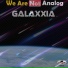 We Are Not Analog