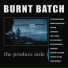 Burnt Batch