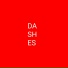 DASHES