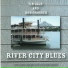 Tim Gaze & Rob Grosser 2003 River City Blues