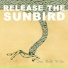 Release The Sunbird