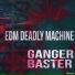 Ganger Baster