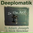 Deeplomatik ft. Adam Joseph, Nick Sinckler