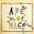 Ape Not Mice