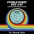 Funkatomic, Din Jay feat. Emory Toler