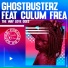 Ghostbusterz feat. Culum Frea