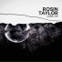 Taylor, Rosin