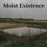 Moist Existence, Tavish Lea