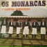 Os Monarcas