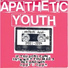 Apathetic Youth