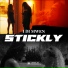 Stickly
