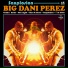 Big Dani Pérez