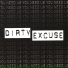 Dirty Excuse