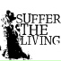 Suffer The Living