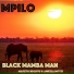 Black Mamba Man, Mafisto Ndlovu, Amkela Moyo