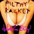Filthy Racket