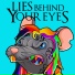 Lies Behind Your Eyes