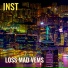 Loss Mad Vems