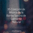 Musica para Dormir 101, Naturaleza, Relajante