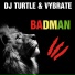 Vybrate, DJ Turtle